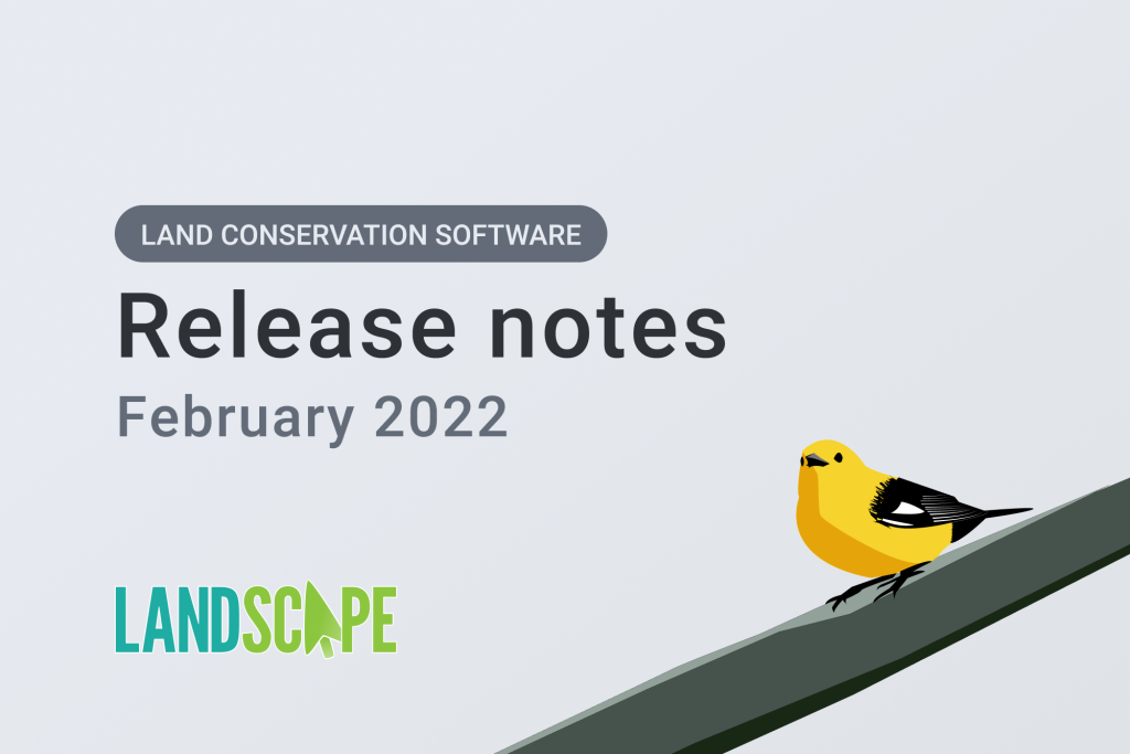 Landscape land conservation software release notes February 2022